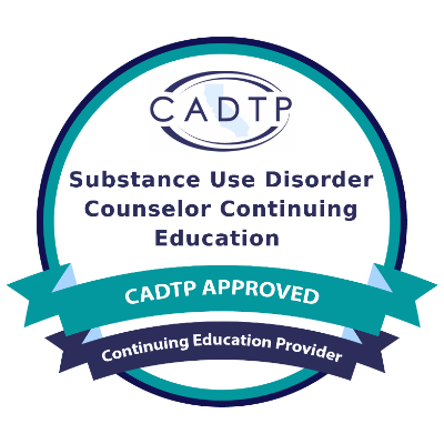 CADTP Approved - Substance Use Disorder Counselor Continuing Education